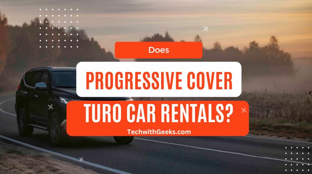 Does Progressive Cover Turo